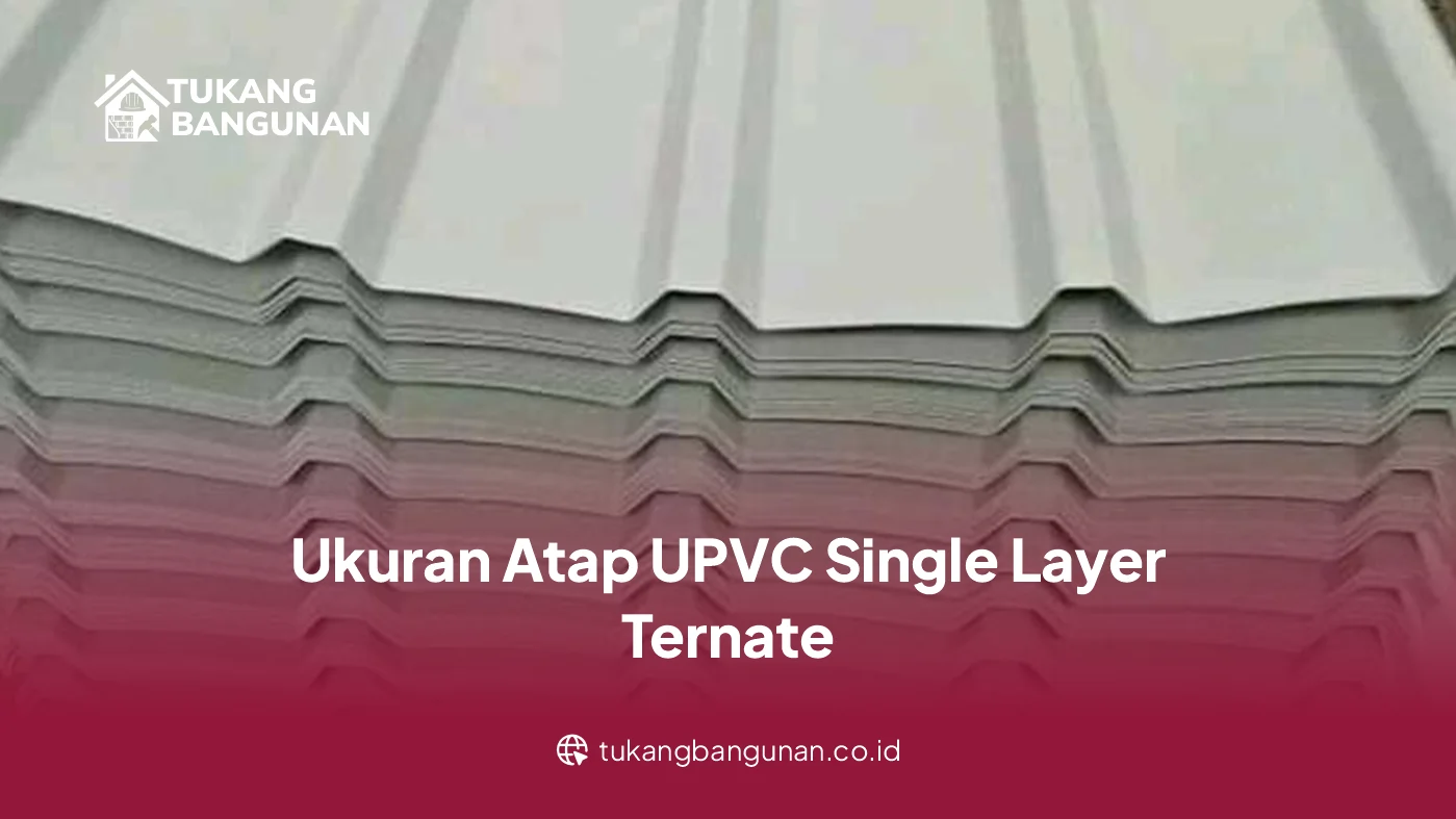 Ukuran Atap UPVC Single Layer Ternate