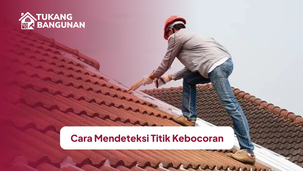 Cara Mendeteksi Titik Kebocoran
