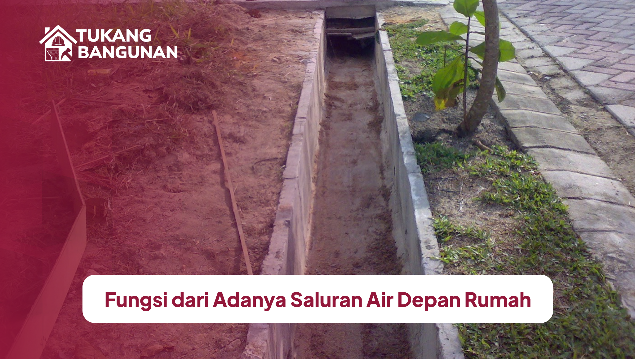 Fungsi dari Adanya Saluran Air Depan Rumah