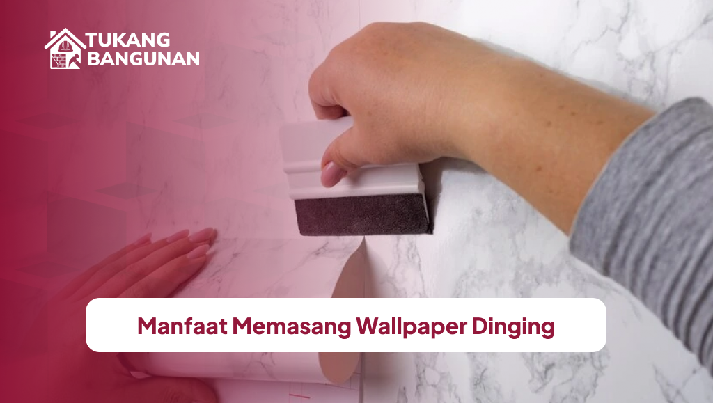 Manfaat Memasang Wallpaper Dinging