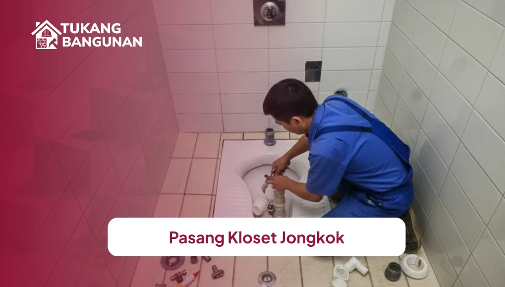 Pasang Kloset Jongkok