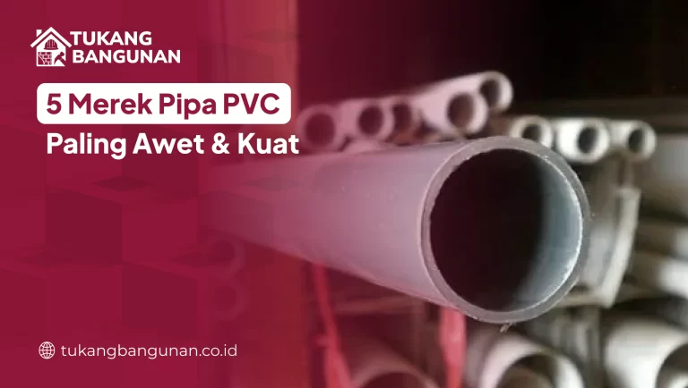 5 Merek Pipa PVC Paling Awet & Kuat