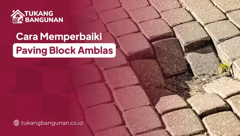 Cara Memperbaiki Paving Block Amblas
