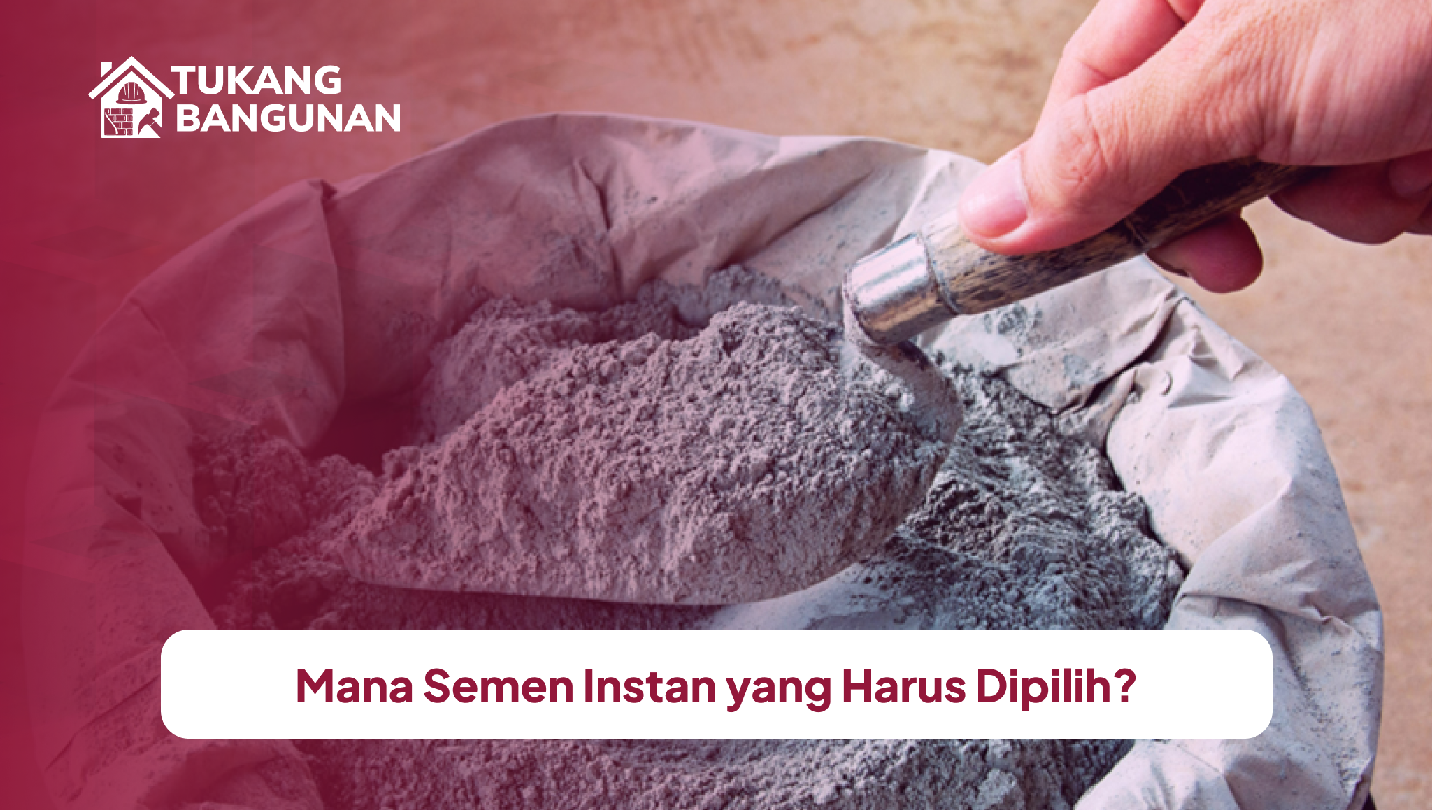 Mana Semen Instan yang Harus Dipilih