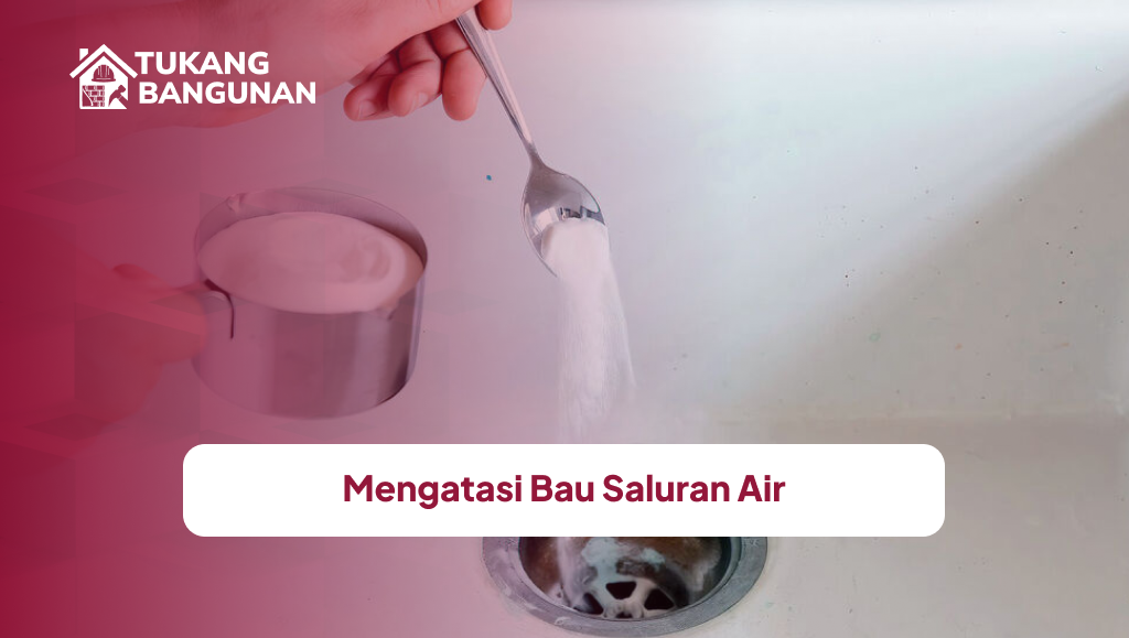 Mengatasi Bau Saluran Air