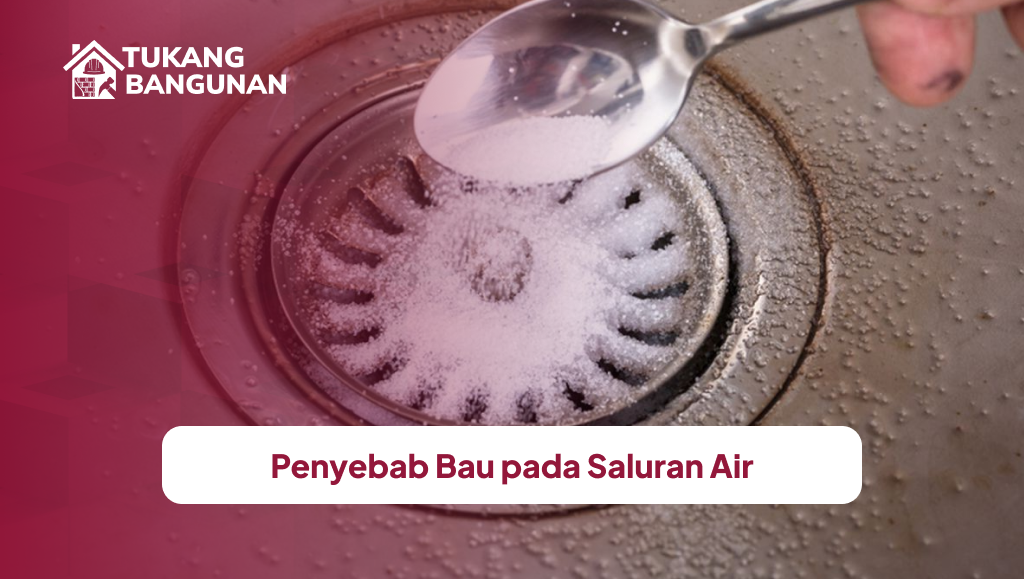Penyebab Bau pada Saluran Air