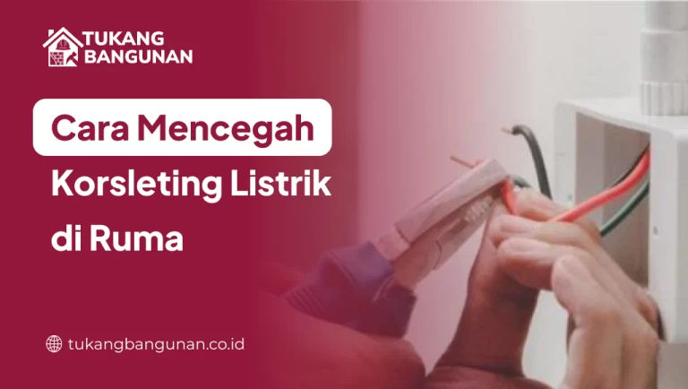 Cara Mencegah Korsleting Listrik di Rumah