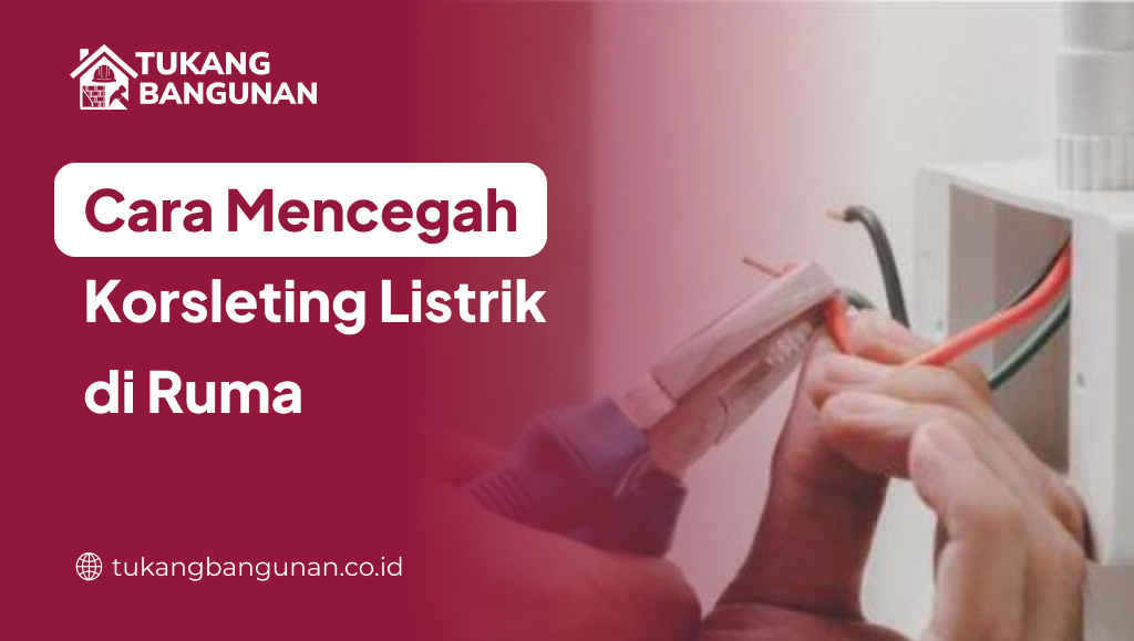 cara_mencegah_korsleting_listrik_di_rumah