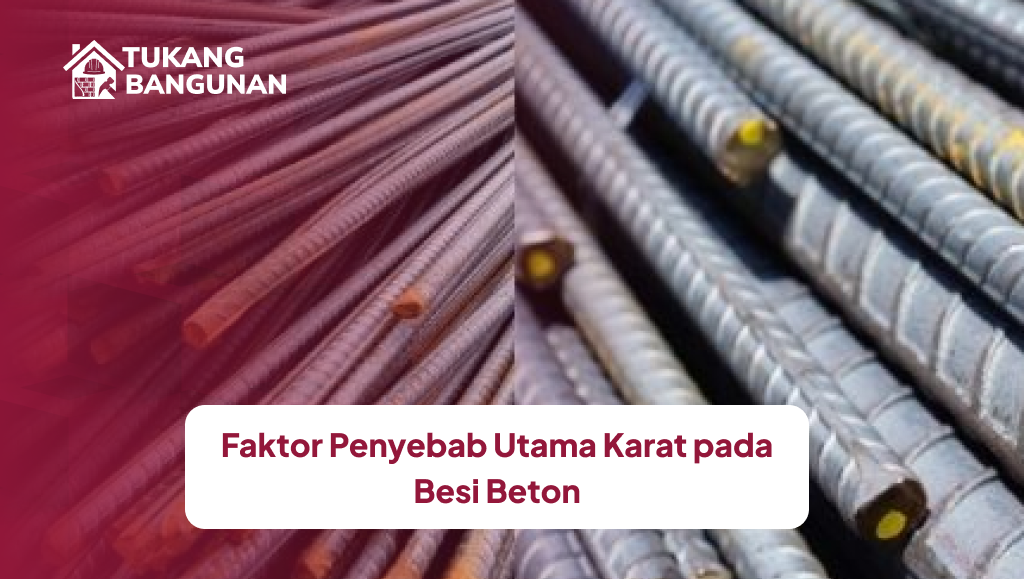 faktor_penyebab_utama_karat_pada_besi_beton