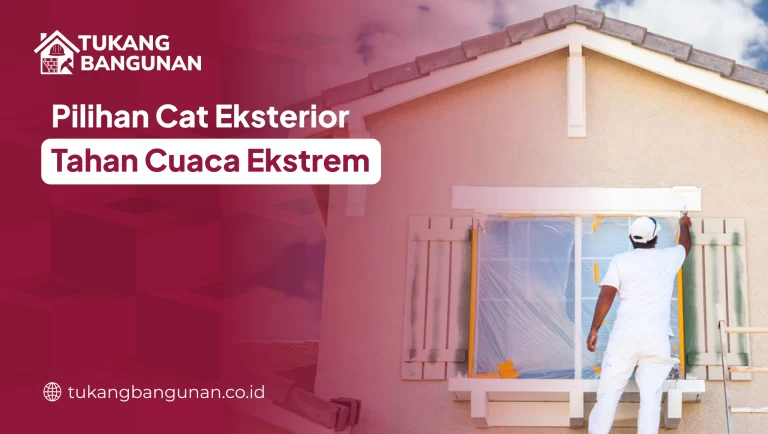 Pilihan Cat Eksterior Tahan Cuaca Ekstrem