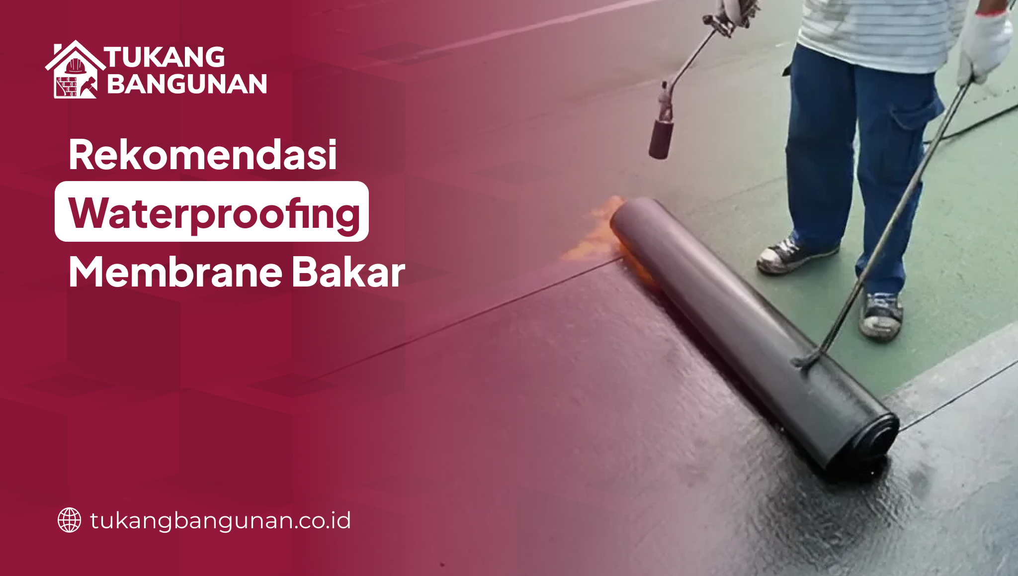 rekomendasi_waterproofing_membrane_bakar