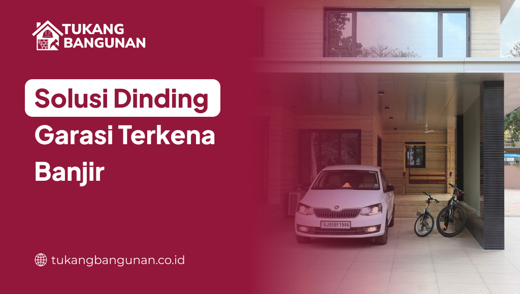solusi_dinding_garasi_terkena_banjir