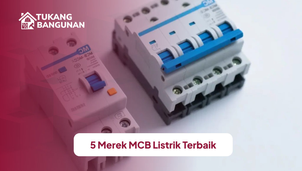 5 Merek MCB Listrik Terbaik