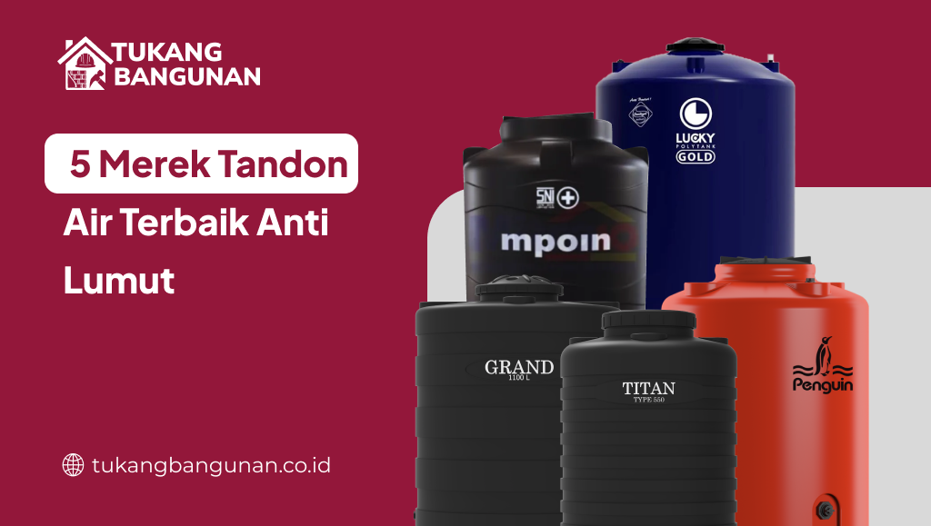 5 Merek Tandon Air Terbaik Anti Lumut