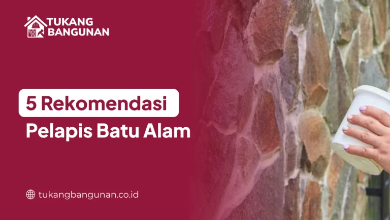 5 Rekomendasi Pelapis Batu Alam (Coating)