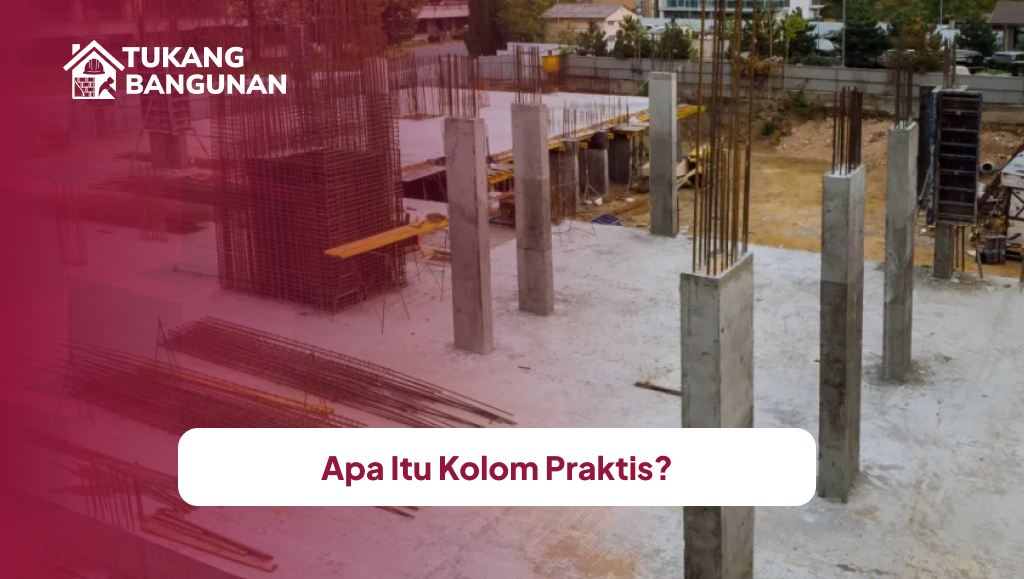 Apa Itu Kolom Praktis