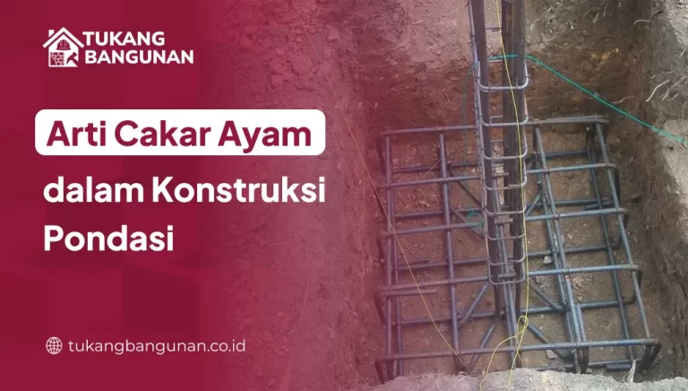 Arti Cakar Ayam dalam Konstruksi Pondasi