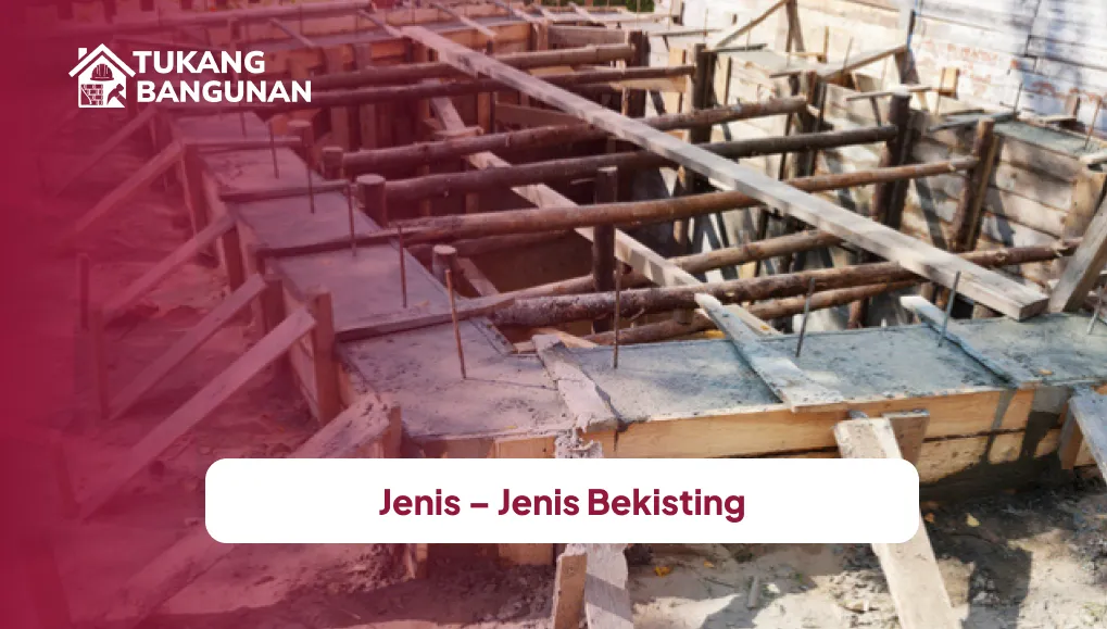 Jenis – Jenis Bekisting