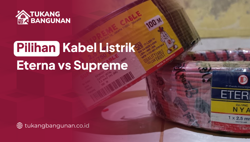 Pilihan Kabel Listrik Eterna vs Supreme