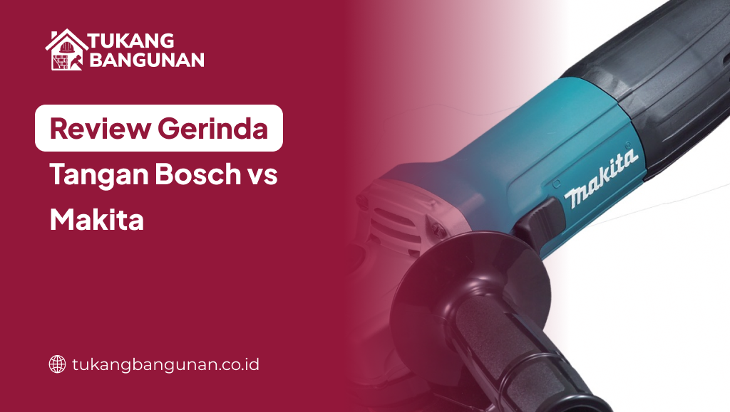 Review Gerinda Tangan Bosch vs Makita