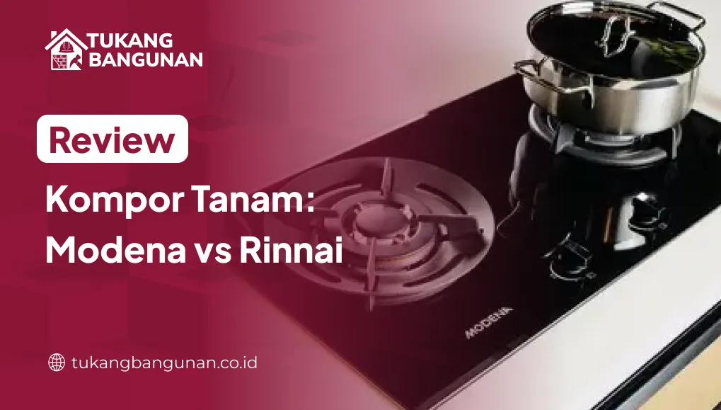 Review Kompor Tanam Modena vs Rinnai