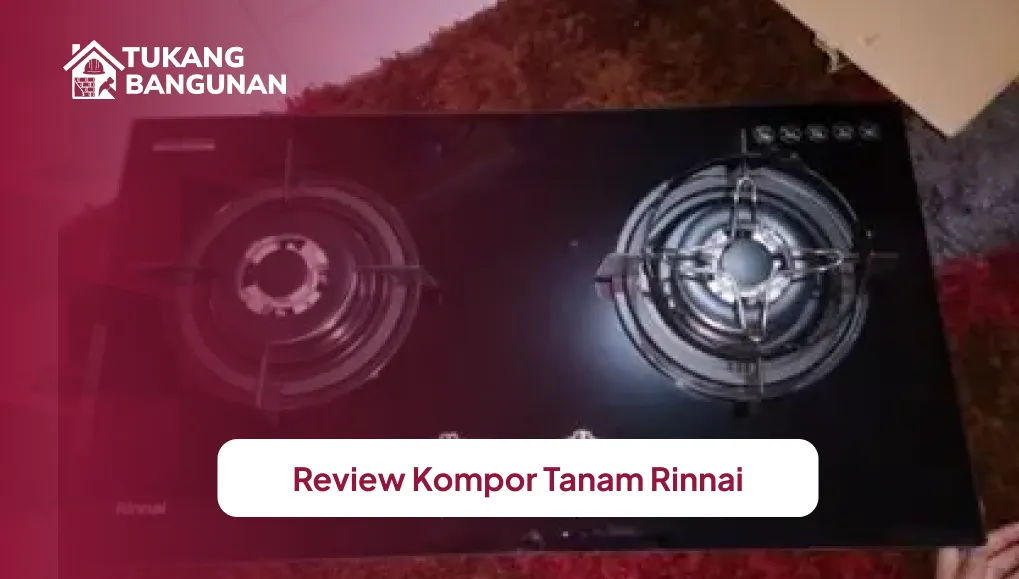 Review Kompor Tanam Rinnai