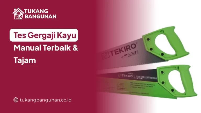 Tes Gergaji Kayu Manual Terbaik & Tajam
