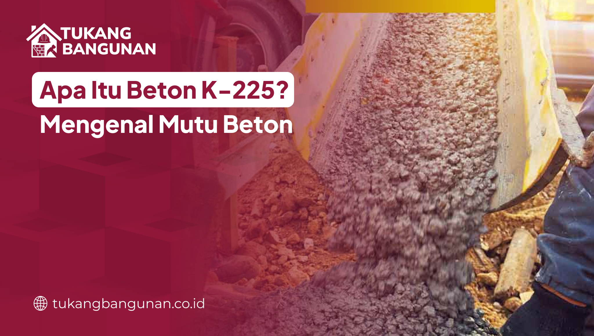 apa_itu_beton_k_225_mengenal_mutu_beton