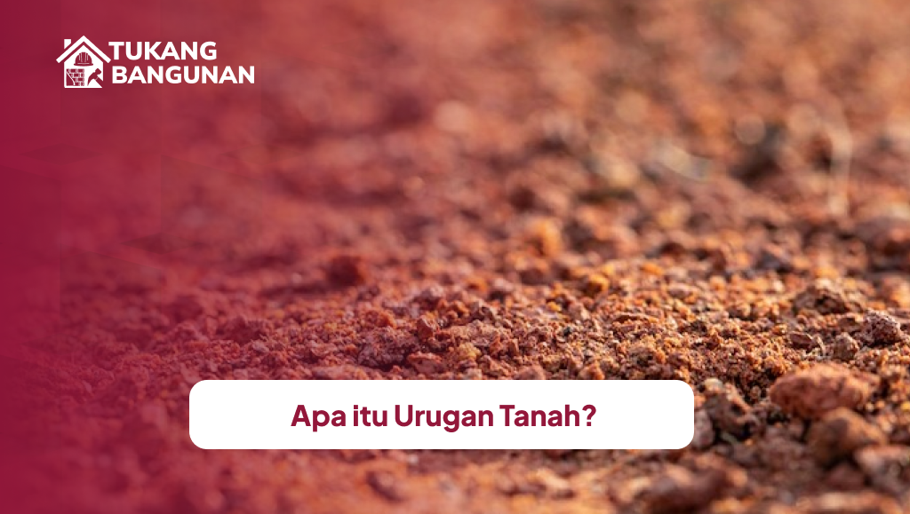 Apa itu Urugan Tanah?