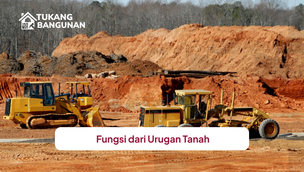 Fungsi dari Urugan Tanah