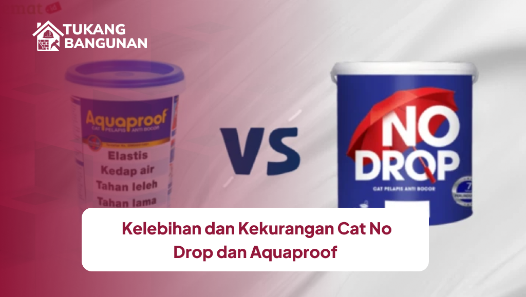 _kelebihan_dan_kekurangan_cat_no_drop_dan_aquaproof