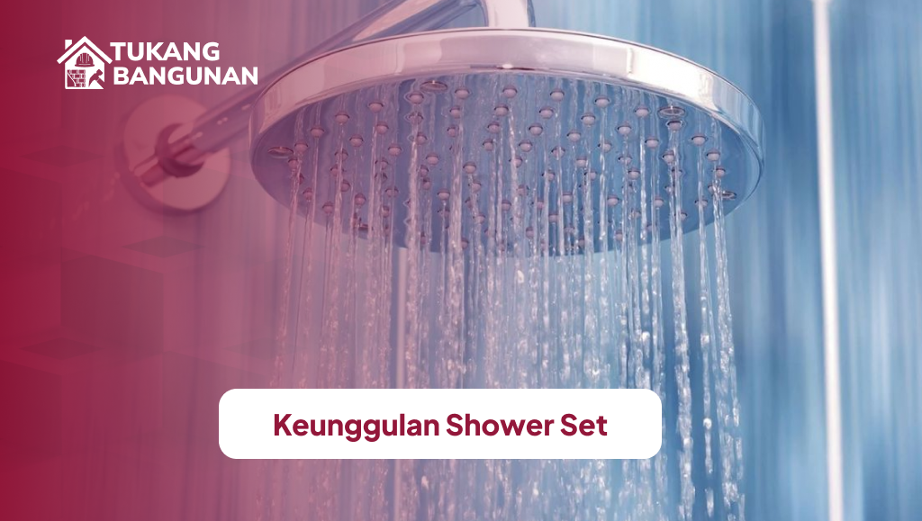 Keunggulan Shower Set