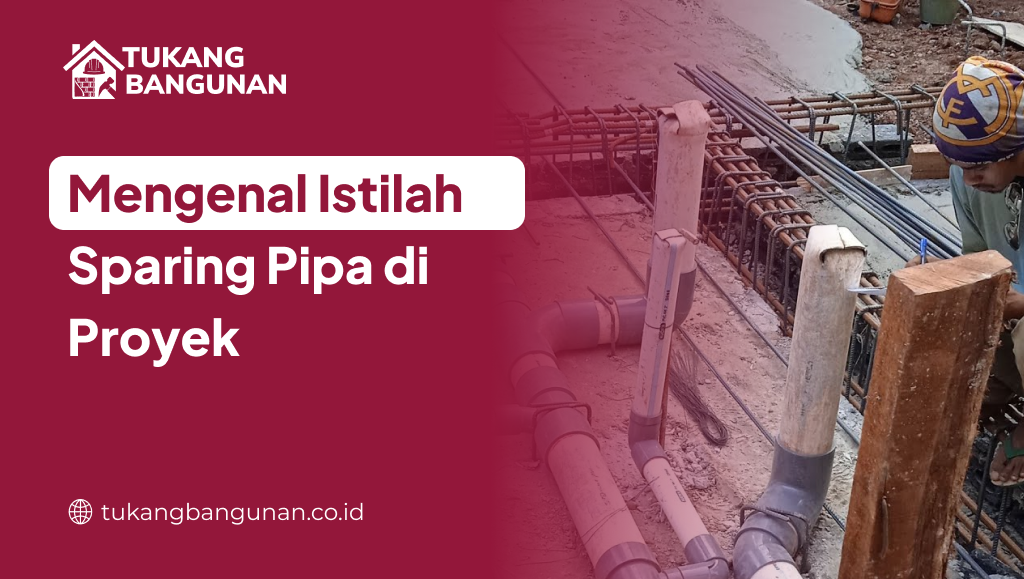 Mengenal Istilah Sparing Pipa di Proyek