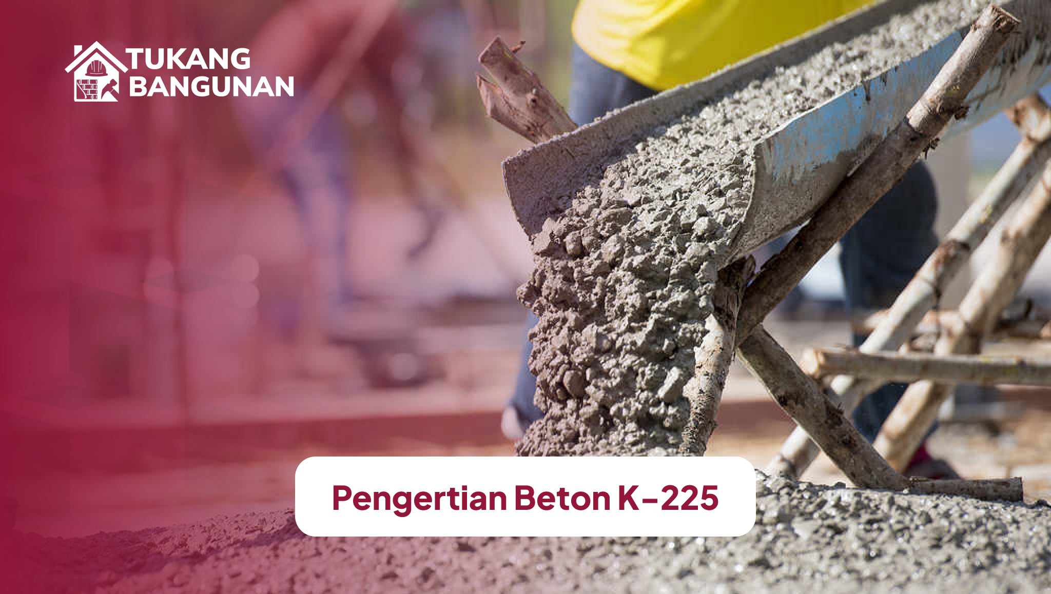 pengertian_beton_k_225_