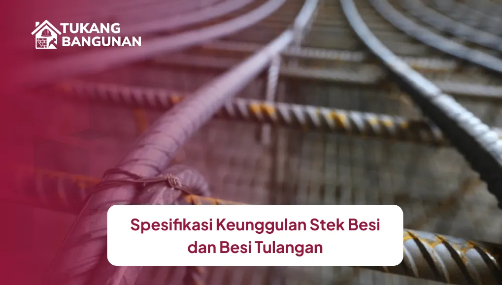 spesifikasi_keunggulan_stek_besi_dan_besi_tulangan_1x