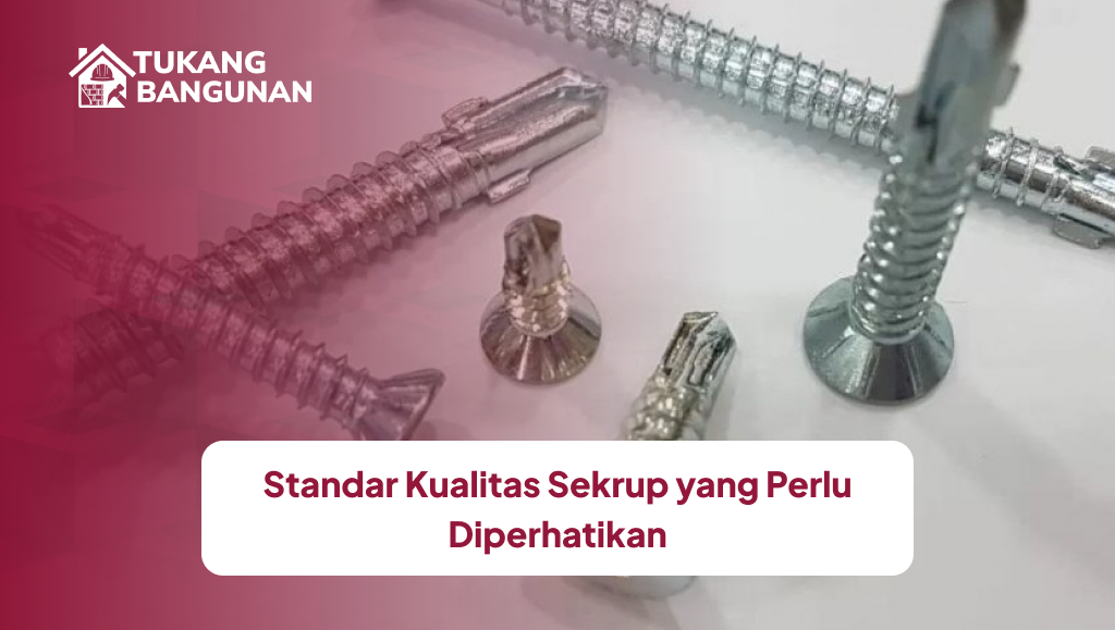 standar_kualitas_sekrup_yang_perlu_diperhatikan