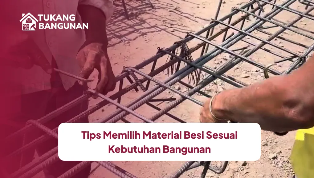 tips_memilih_material_besi_sesuai_kebutuhan_bangunan_1x