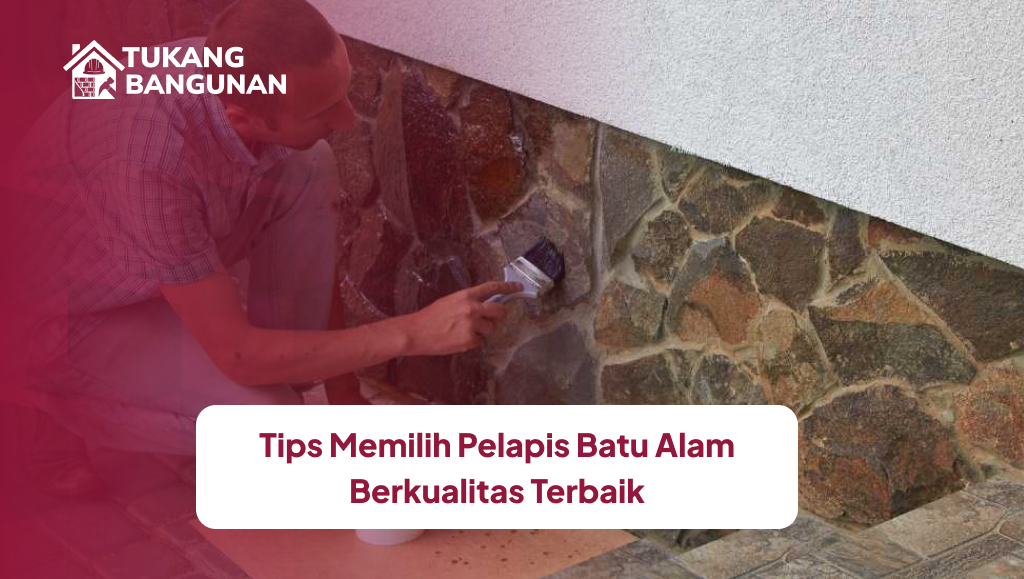 tips_memilih_pelapis_batu_alam_berkualitas_terbaik