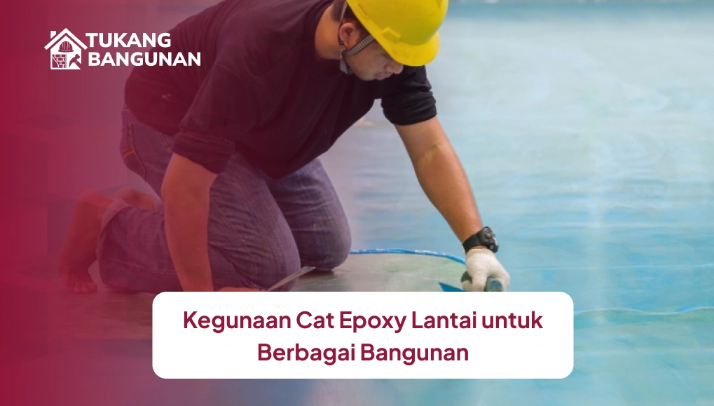 Kegunaan Cat Epoxy Lantai untuk Berbagai Bangunan