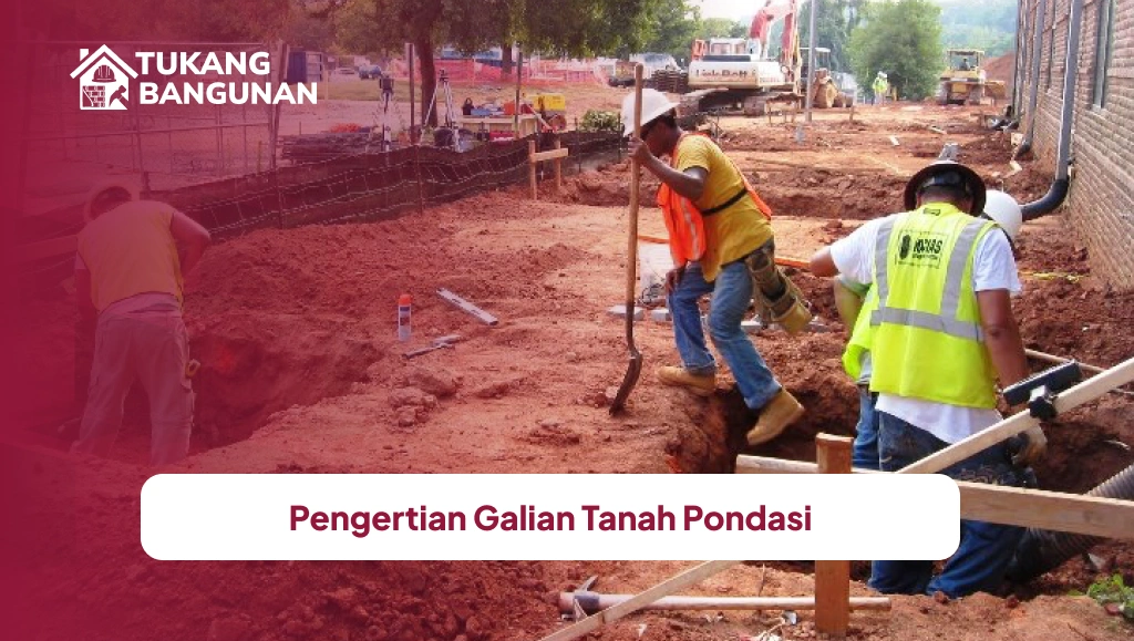 Pengertian Galian Tanah Pondasi