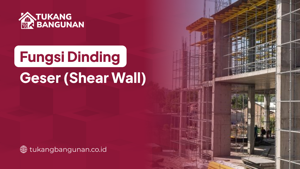 fungsi_dinding_geser_shear_wall_