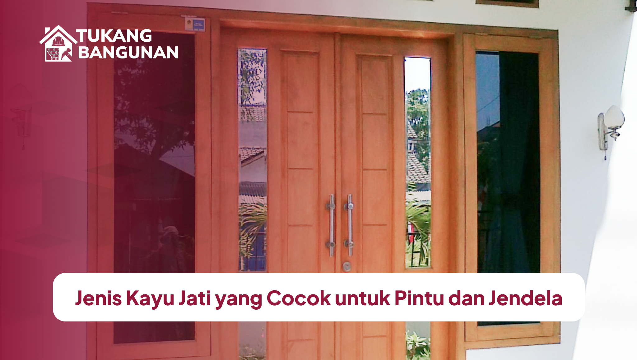 jenis_kayu_jati_yang_cocok_untuk_pintu_dan_jendela