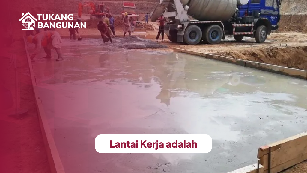 lantai_kerja_adalah