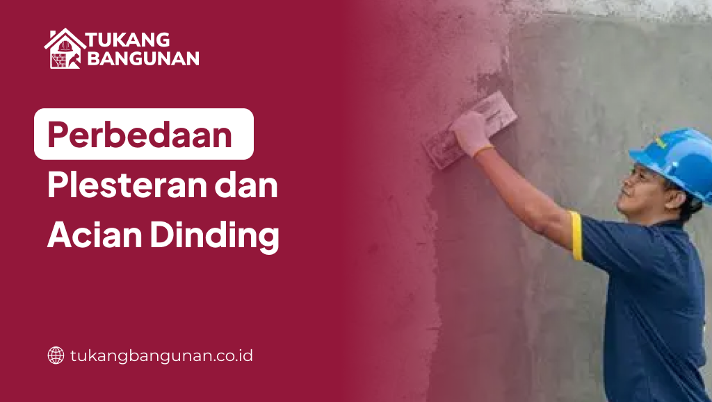 perbedaan_plesteran_dan_acian_dinding