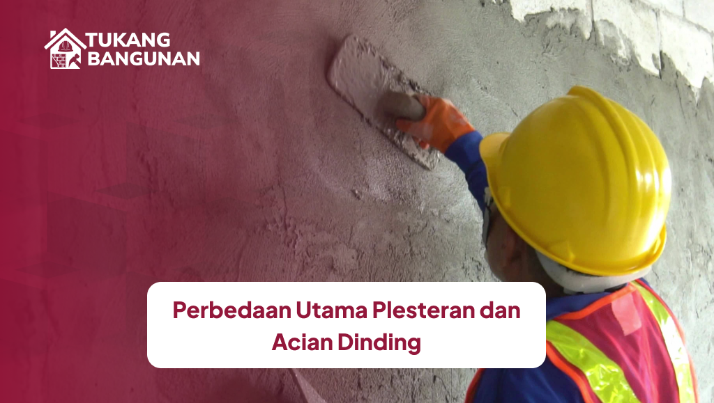 perbedaan_utama_plesteran_dan_acian_dinding