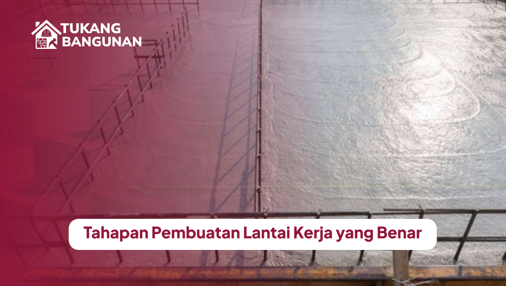 tahapan_pembuatan_lantai_kerja_yang_benar