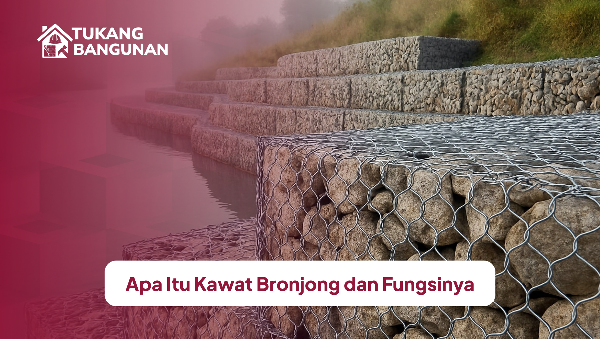 apa_itu_kawat_bronjong_dan_fungsinya