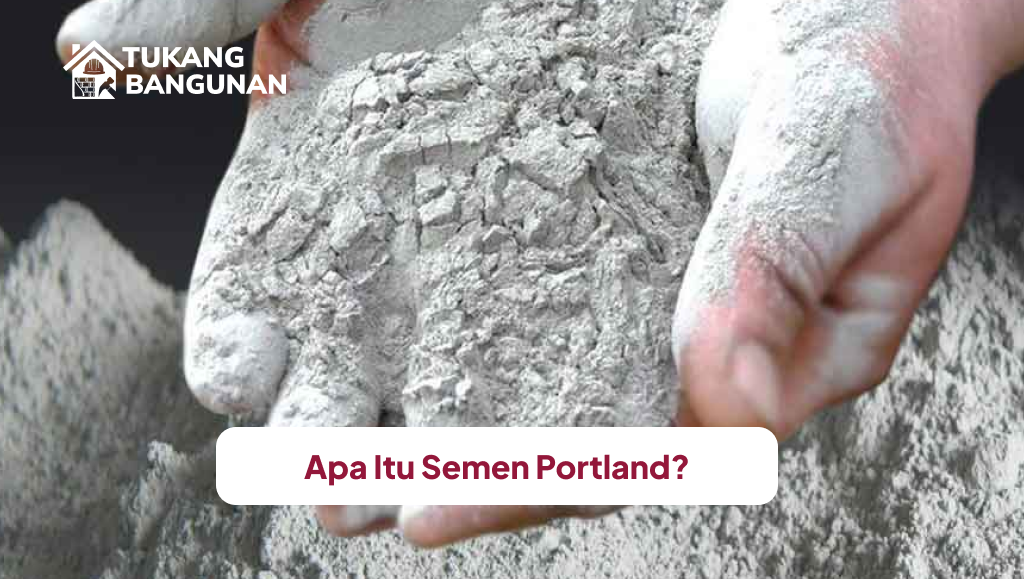 Apa Itu Semen Portland?