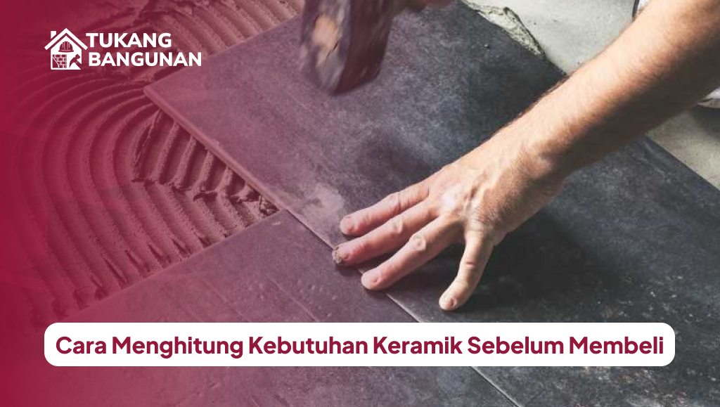 cara_menghitung_kebutuhan_keramik_sebelum_membeli