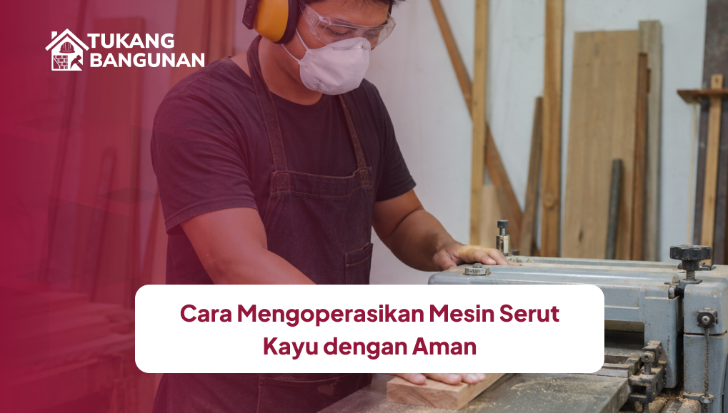cara_mengoperasikan_mesin_serut_kayu_dengan_aman